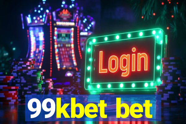 99kbet bet